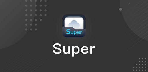 Super - 文件管理器 & 文件浏览器 v1.4.8.1